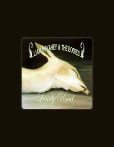 聆聽 Liam McKahey & The Bodies、觀看音樂影片、閱讀小傳、查看巡演日期等！