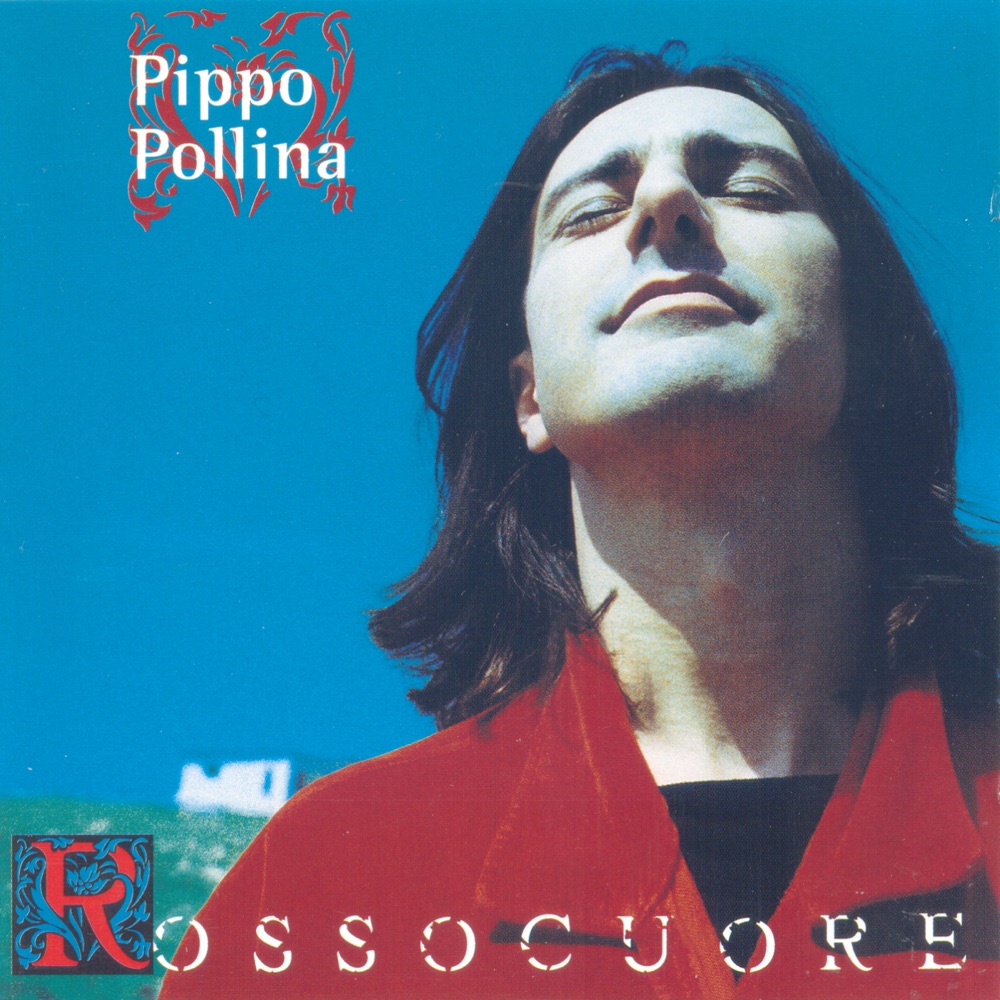 Обложка альбома «Rossocuore» — Pippo Pollina
