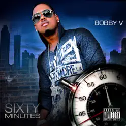 Sixty Minutes - Bobby V