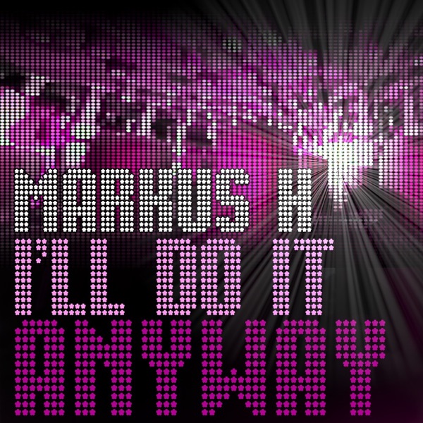 I'll do it Anyway
