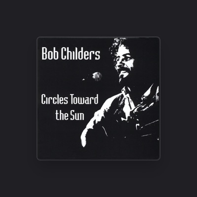 Listen to Bob Childers, watch music videos, read bio, see tour dates & more!