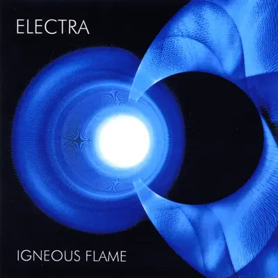 Igneous Flame adlı sanatçının Electra albümünü dinle
