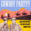 Cowboy Party! Classic Western Songs for Your Wild West Cowboy Party! - Various Artists
