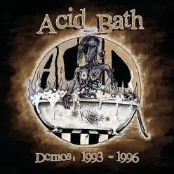 Demos: 1993-1996 - Acid Bath