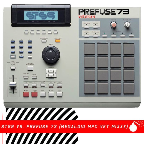 STS9 vs Prefuse 73 (Megaloid MPC Vet Mixxx) - EP