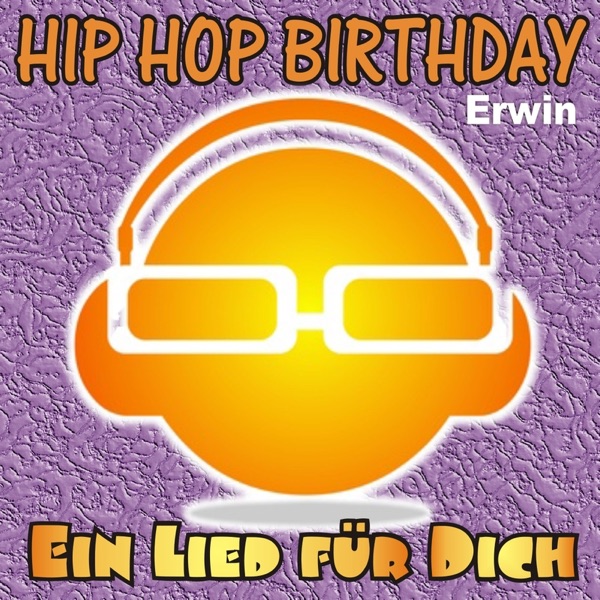 Hip Hop Birthday: Erwin