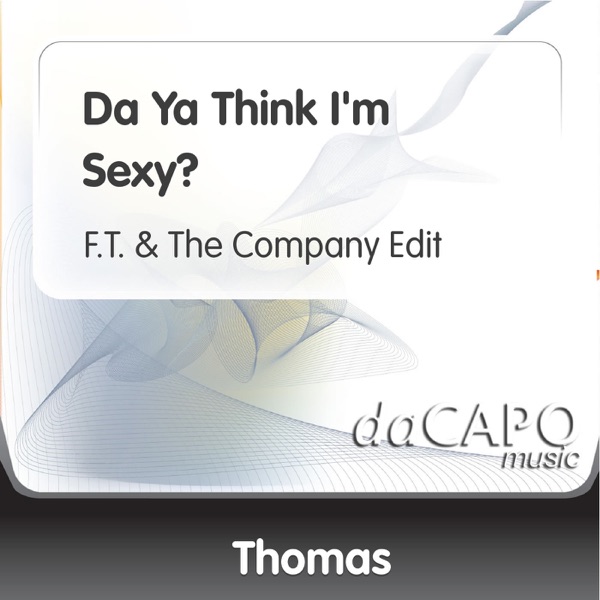 Da Ya Think I'm Sexy? - Single