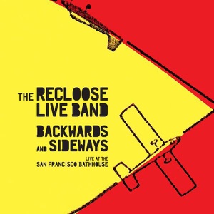 Backwards & Sideways - Live At the San Francisco Bathhouse