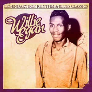 Legendary Bop, Rhythm & Blues Classics: Willie Egan (Remastered)