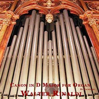Canon in D Major for Organ by Pachelbel (Remastered) - Single - Walter Rinaldi