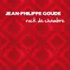 Jean-Philippe Goude - Rock de chambre