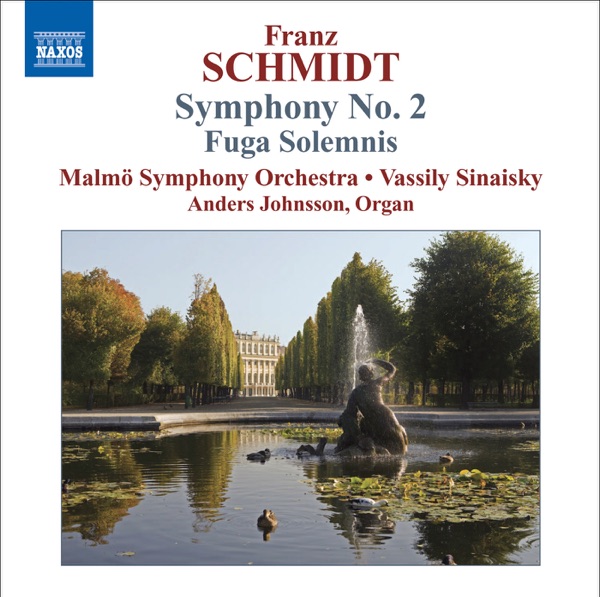 Schmidt: Symphony No. 2 & Fuga Solemnis