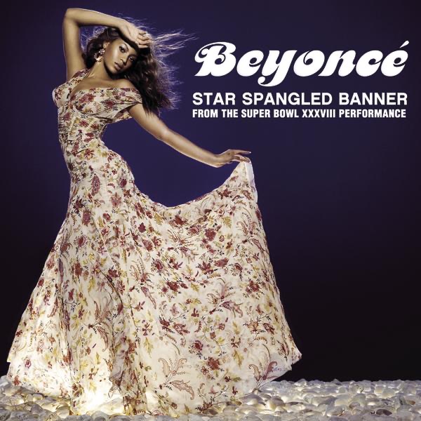 The Star Spangled Banner (Super Bowl XXXVIII Performance) - Single - Beyoncé