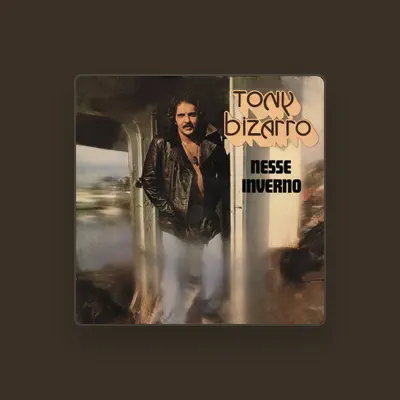 Listen to Tony Bizarro, watch music videos, read bio, see tour dates & more!