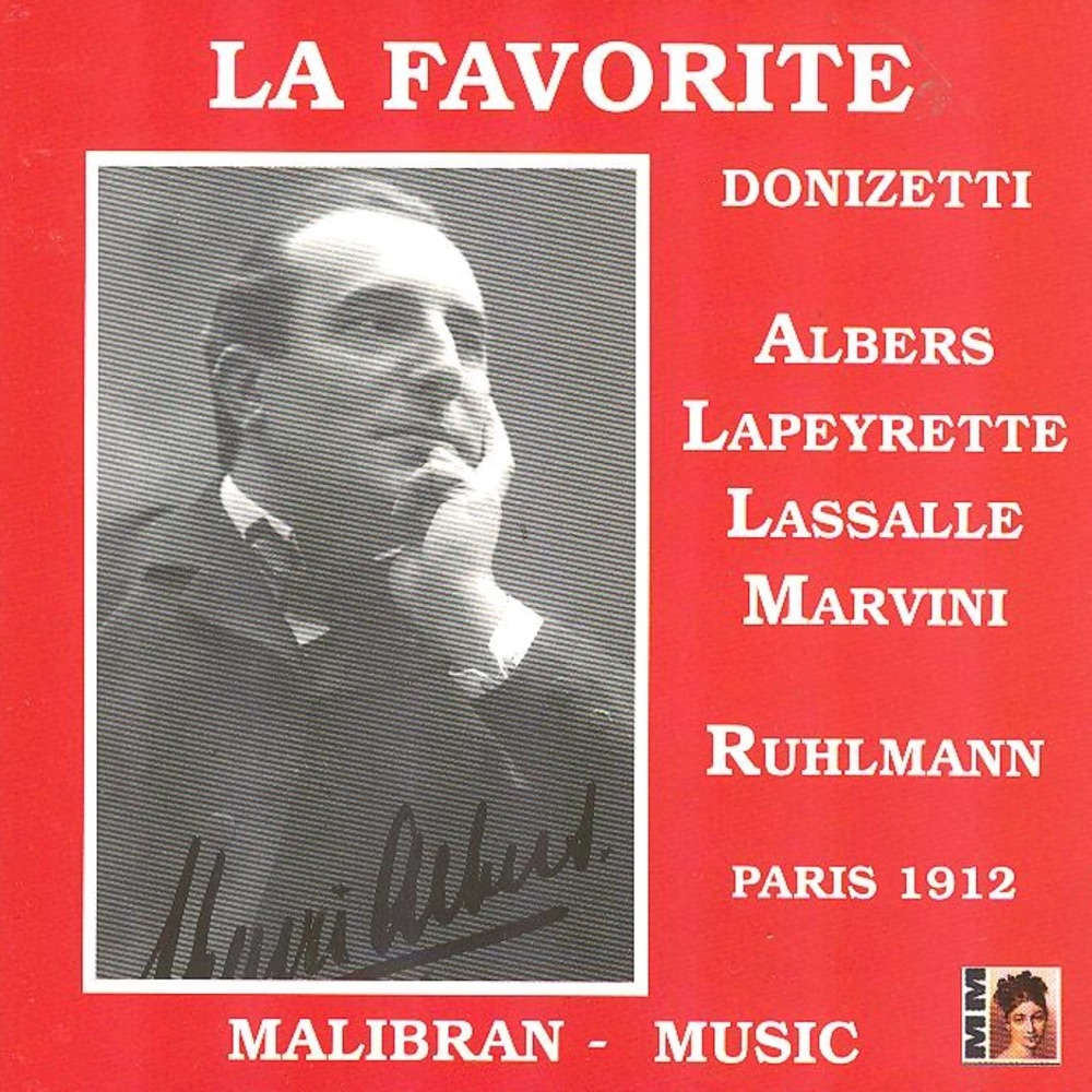 Обложка альбома «Donizetti : La favorite (Paris 1912)» — Orchestre de l'Opéra-Comique, François Ruhlmann, Ketty Lapeyrette, Henri Albers & Robert Lassalle