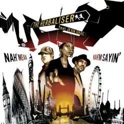Nah Mean Nah'm Saying / Gadget Funk - EP - Single - The Herbaliser Nah Mean Nah'm Saying / Gadget Funk - EP - Single - The Herbaliser