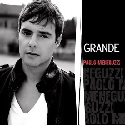 Grande - Single - Paolo Meneguzzi