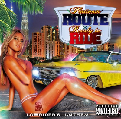 Platinum Route × Ready to Ride - Lowrider's Anthem