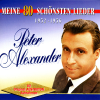 Meine 80 schönsten Lieder, Vol. 1 - Peter Alexander