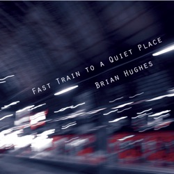 Brian Hughes - Fast Train