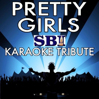 Sbi Chart Tributes - Pretty Girls (Originally Performed By Iyaz) [Karaoke Version]