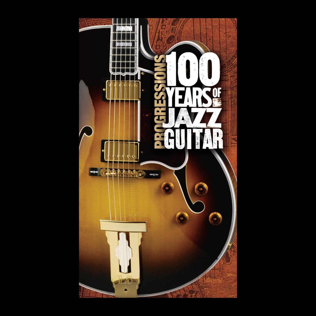 Progressions: 100 Years of Jazz Guitar by Various Artists on Apple Music