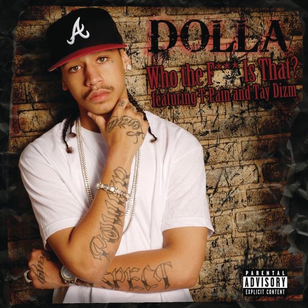 Who the F*** Is That? (feat. T-Pain & Tay Dizm) - Single - Dolla