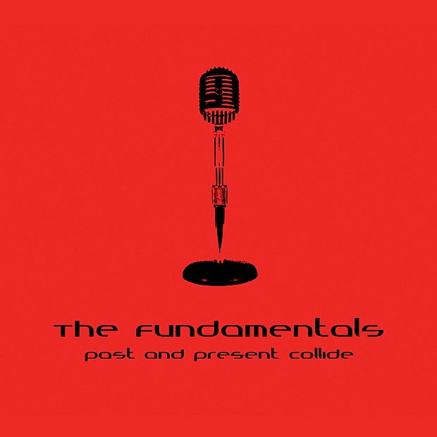 Обложка альбома «Past and Present Collide» — The Fundamentals