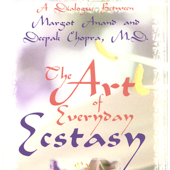 The Art of Everyday Ecstasy (Unabridged) - Deepak Chopra &amp; Margot Anand Cover Art