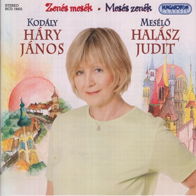 Zenés Mesék-Mesés Zenék - Kodály: Háry János kalandozásai Nagyabonytul a Burgváráig