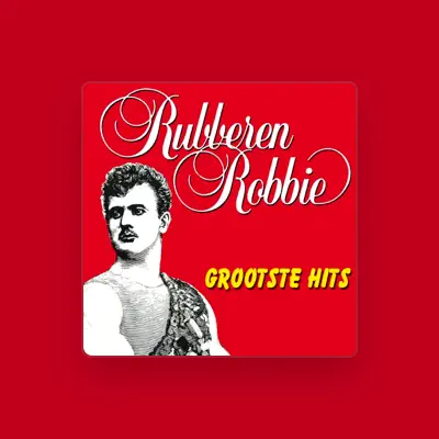 Listen to Rubberen Robbie, watch music videos, read bio, see tour dates & more!