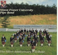 The Silver Anniversary Tribute by Simon Fraser University Pipe Band on Apple Music