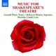Music for Shakespeare s Theatre