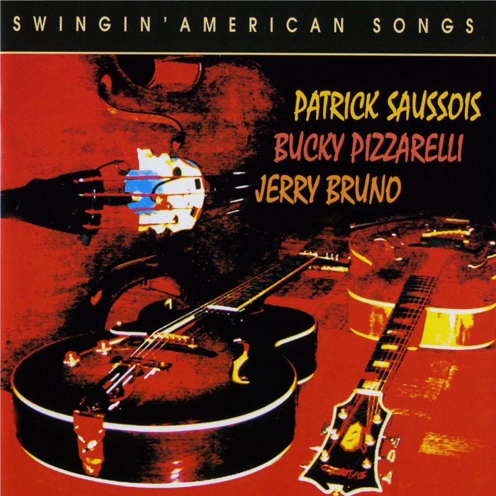 Обложка альбома «Swingin' American Songs» — Patrick Saussois & Bucky Pizzarelli