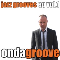 Jazz Grooves - EP, Vol. 1 - Ondagroove