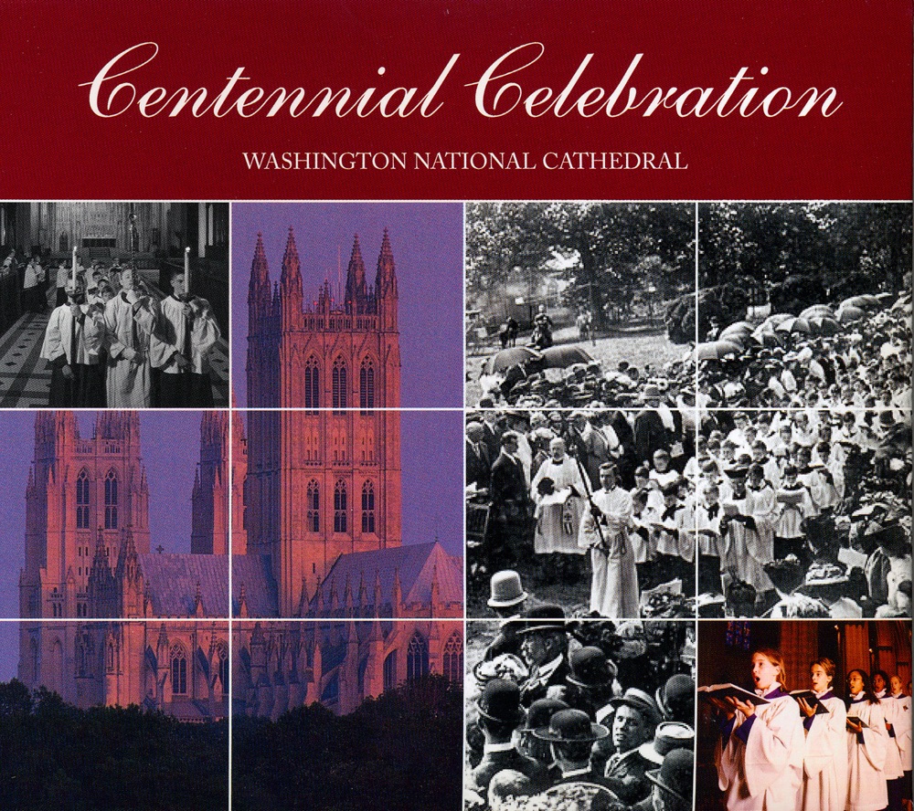 Обложка альбома «Washington National Cathedral: Centennial Celebration» — Washington Symphonic Brass, members, Michael McCarthy, Washington National Cathedral Choir of Men and Boys, Christian Sidak, Washington National Cathedral Choir of Men and Girls, Scott Hanoian & Erik Suter