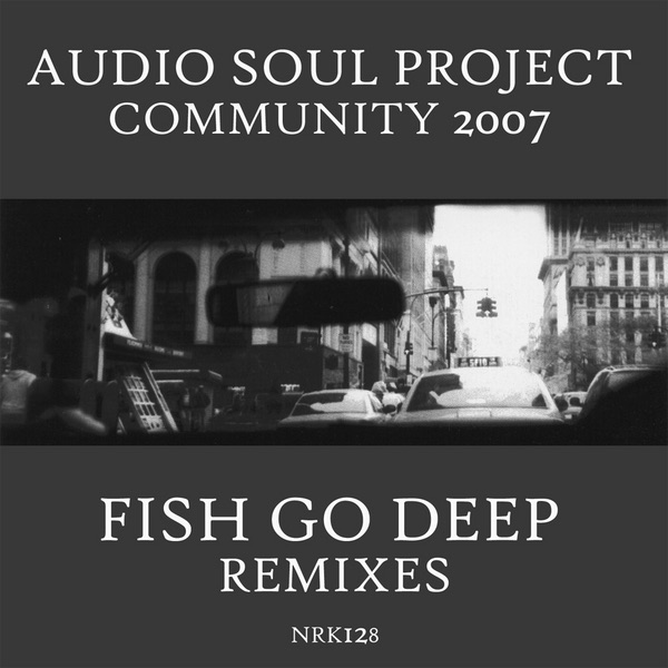 Community 2007 (Fish Go Deep Mixes) - EP