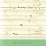 Wuorinen: Adapting to the Times
