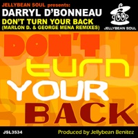Don't Turn Your Back (Marlon D. & George Mena Remixes) - Darryl D'Bonneau