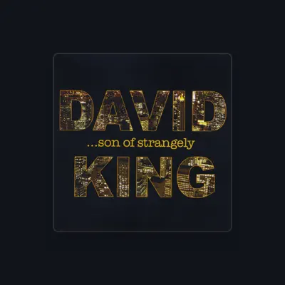 Listen to David King, watch music videos, read bio, see tour dates & more!