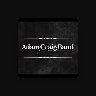 Listen to Adam Craig Band, watch music videos, read bio, see tour dates & more!