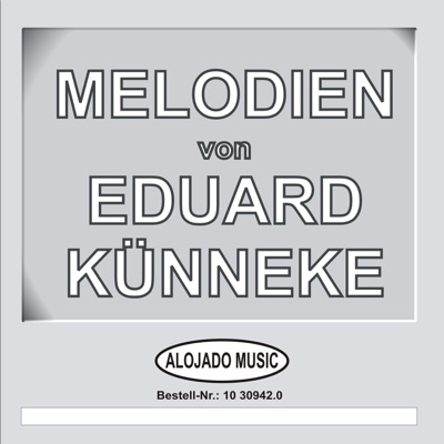 Melodien von Eduard Künneke