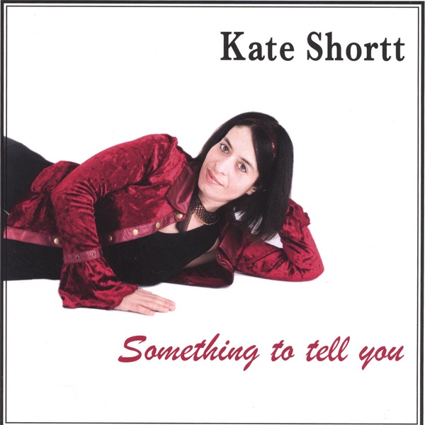 Обложка альбома «Something to Tell You» — Kate Shortt