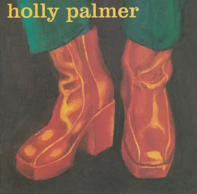 Holly Palmer adlı sanatçının Holly Palmer albümünü dinle
