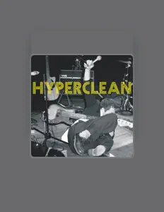 Listen to Hyperclean, watch music videos, read bio, see tour dates & more!