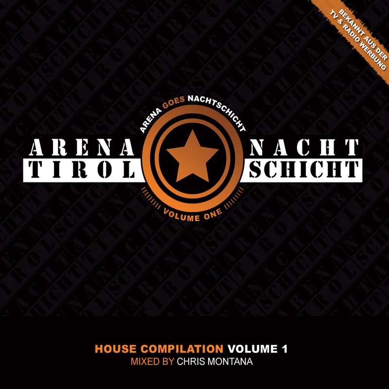 Arena Tirol Goes Nachtschicht Vol. 1 (Mixed by Chris Montana)