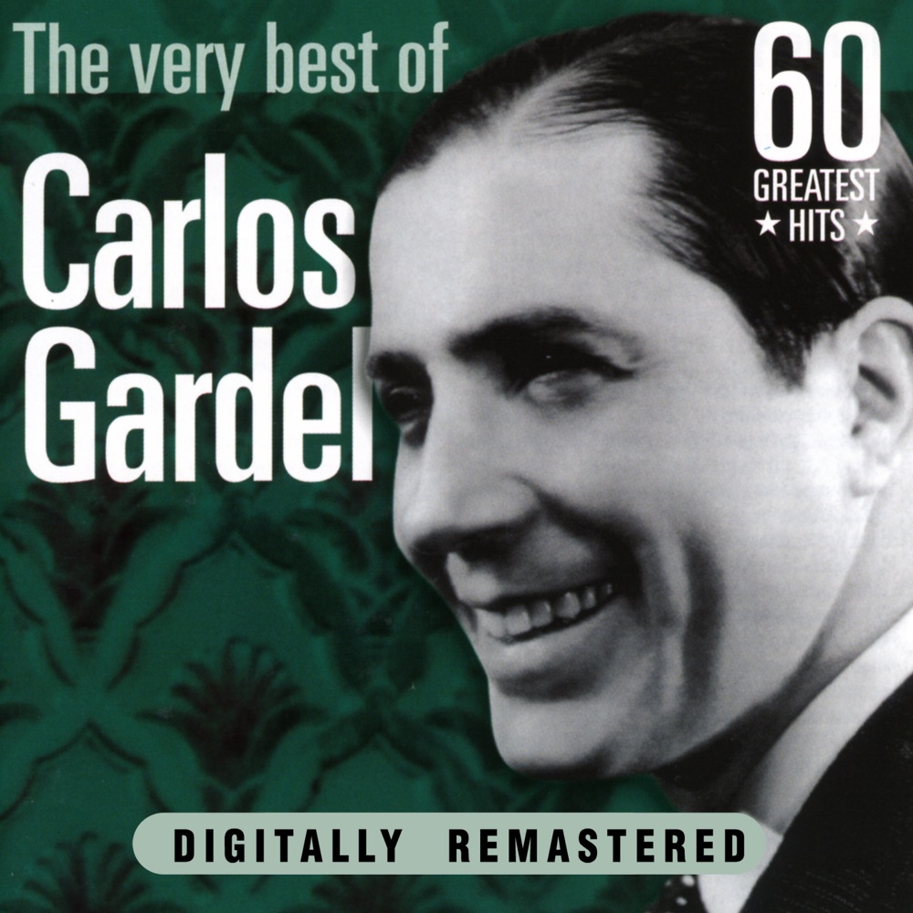 Обложка альбома «Carlos Gardel: The Very Best» — Carlos Gardel