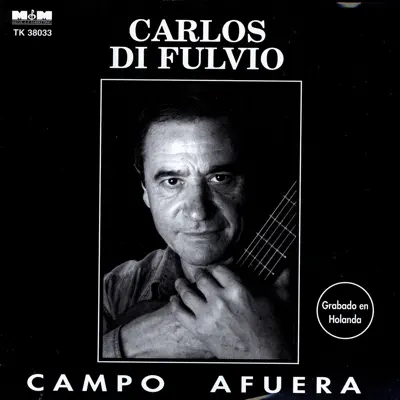 Campo Afuera - Carlos Di Fulvio Campo Afuera - Carlos Di Fulvio