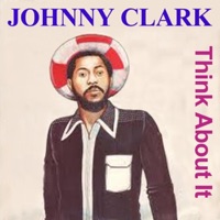 Think About It - Johnny Clarke