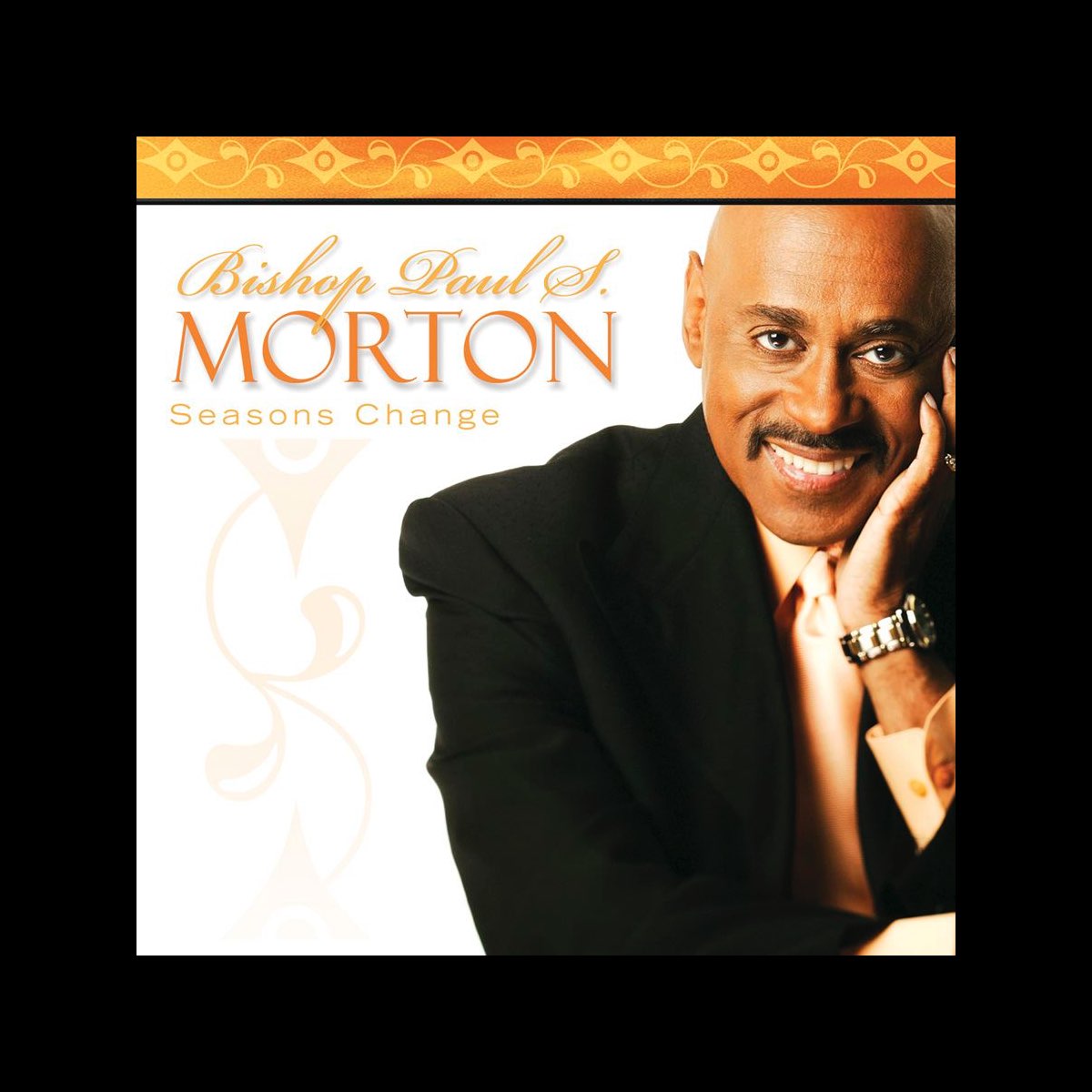‎Seasons Change Album by Paul S. Morton Apple Music